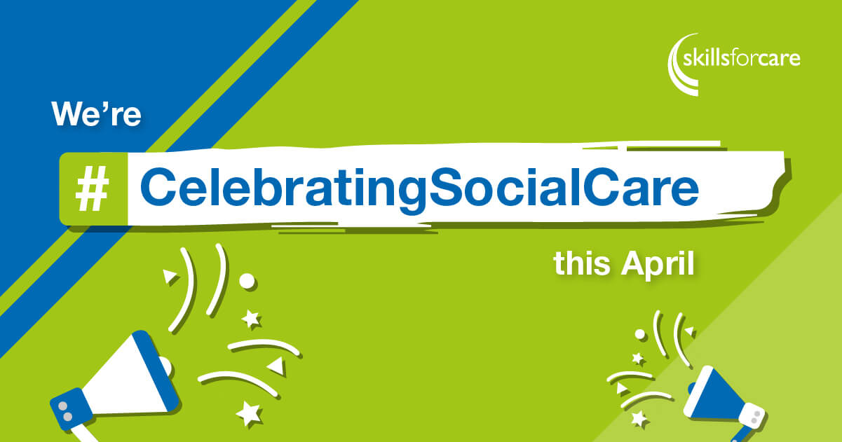 Skills for Care #CelebratingSocialCare banner